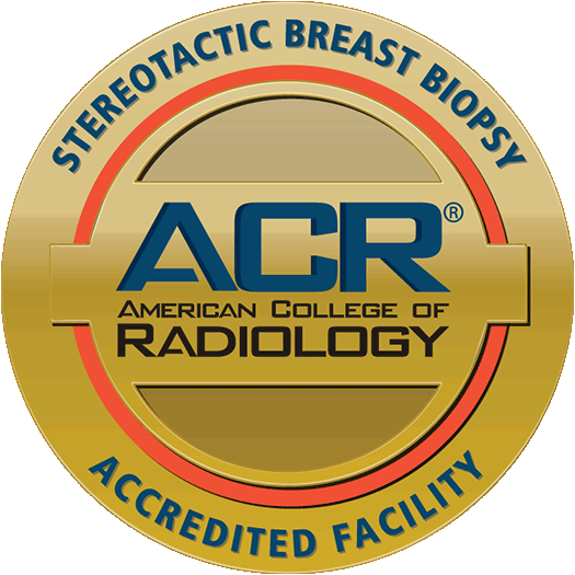 ACR Stereotactic Breast Biopsy Accredited Facility ACR Stereotactic Breast Biopsy Accredited Facility