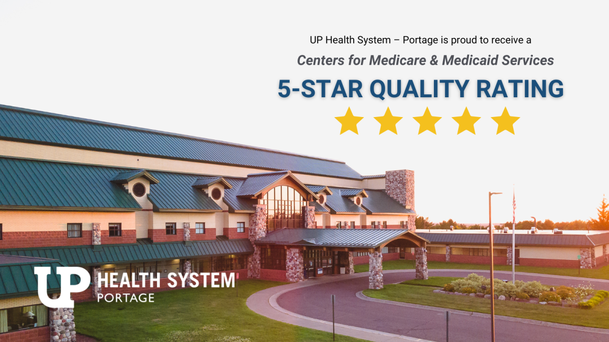 UP Health System - Portage is proud to receive a Centers for Medicare & Medicaid Services 5-Star Quality Rating