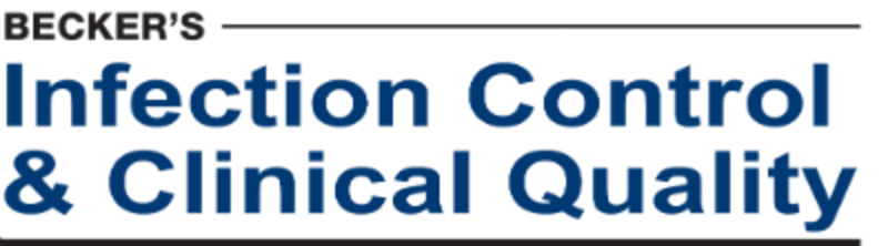 Becker's Infection Control & Clinical Quality